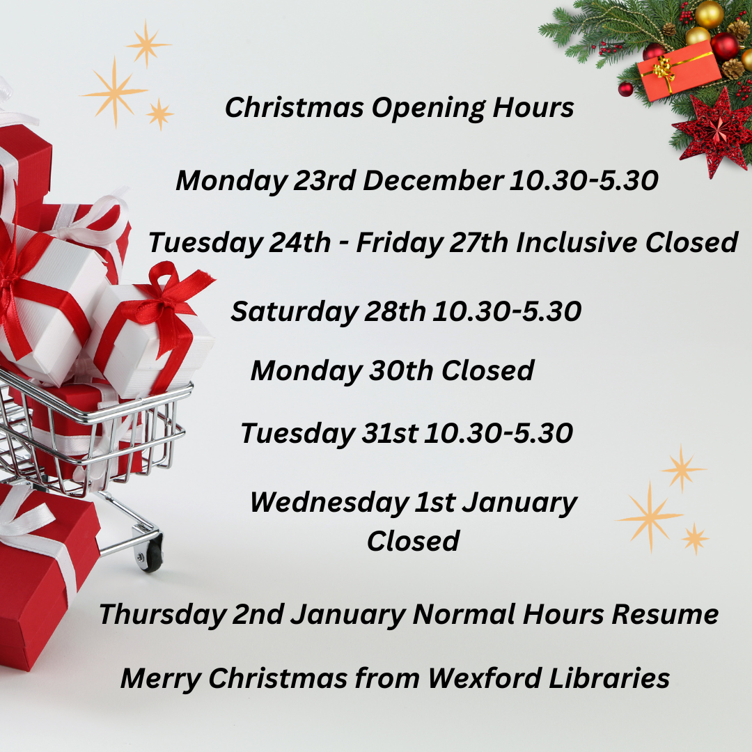 Christmas Opening Hours in Wexford Public Libraries 2024